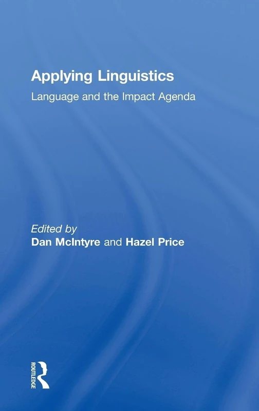 Applying Linguistics: Language and the Impact Agenda