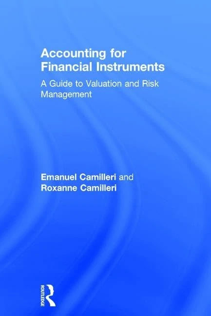 Accounting for Financial Instruments: A Guide to Valuation and Risk Management