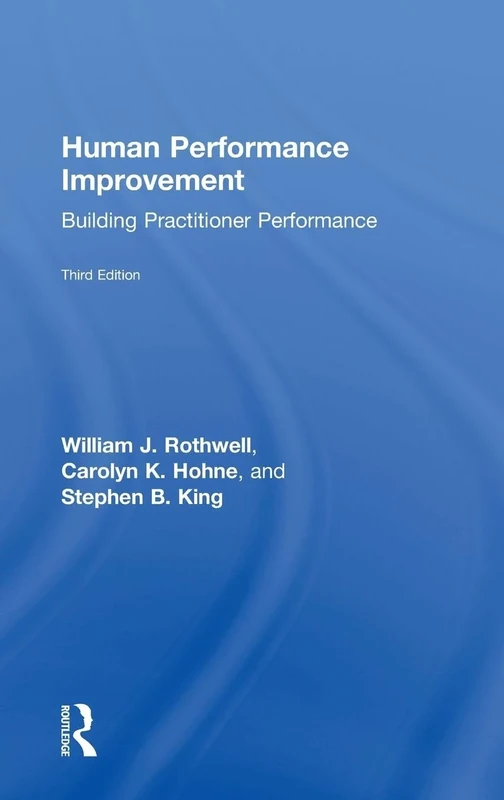 Human Performance Improvement: Building Practitioner Performance