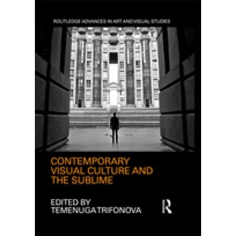 Routledge Contemporary Visual Culture and the Sublime Book