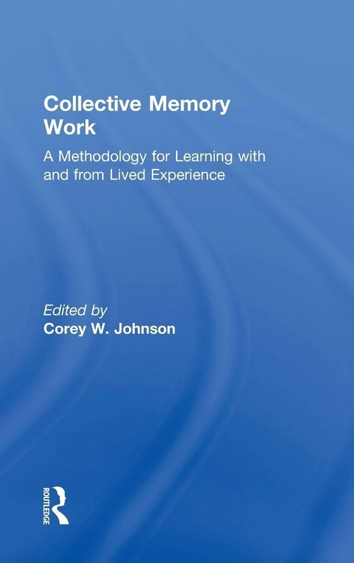 Routledge Collective Memory Work - Research Methodology Book