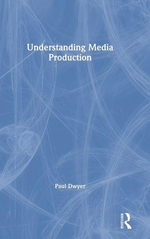 Understanding Media Production