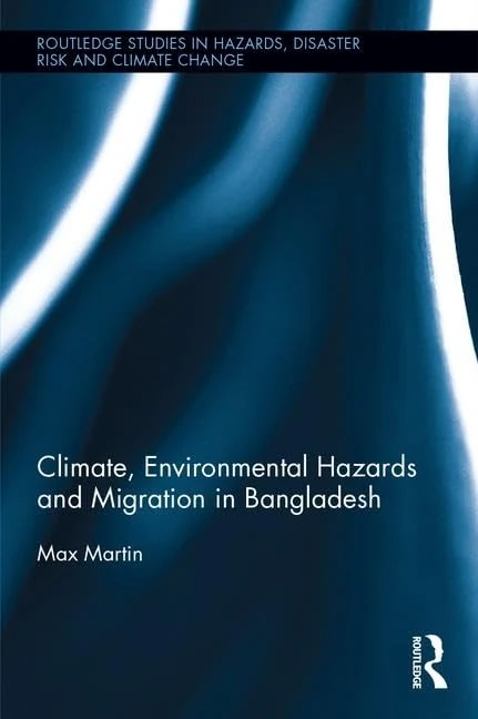 Routledge Climate, Environmental Hazards and Migration in Bangladesh
