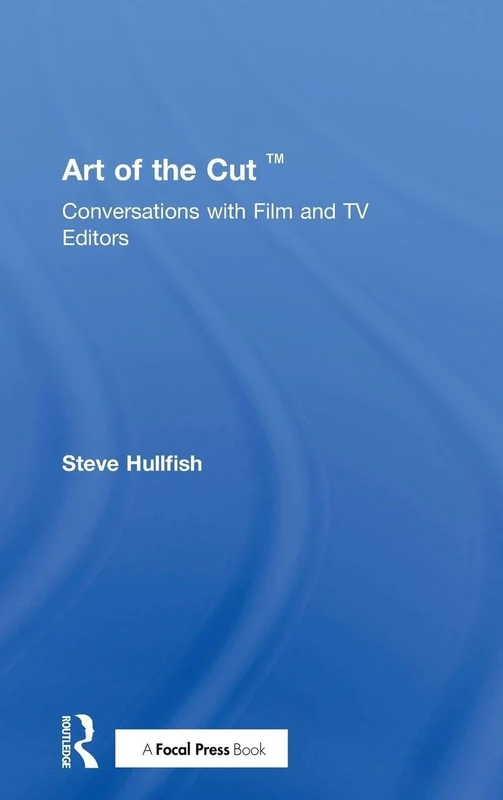 Art of the Cut: Conversations with Film and TV Editors