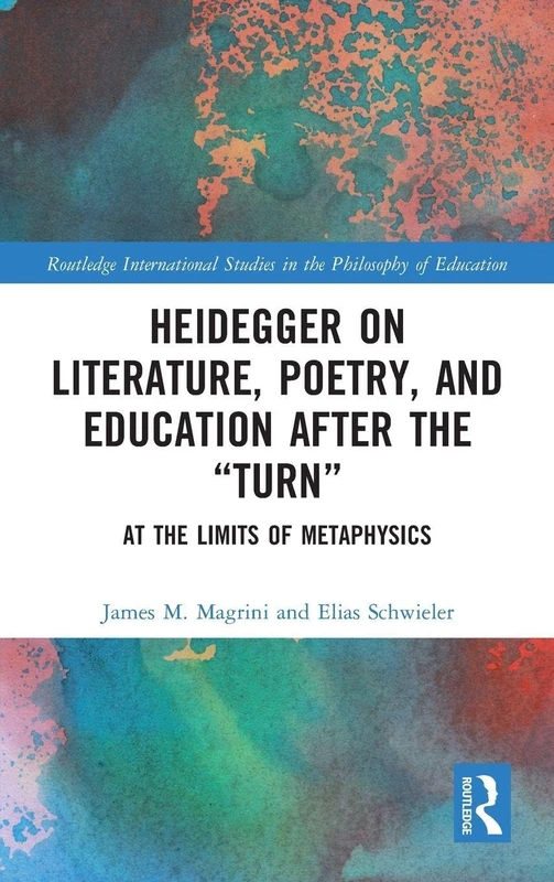 Routledge Heidegger on Literature, Poetry, and Education