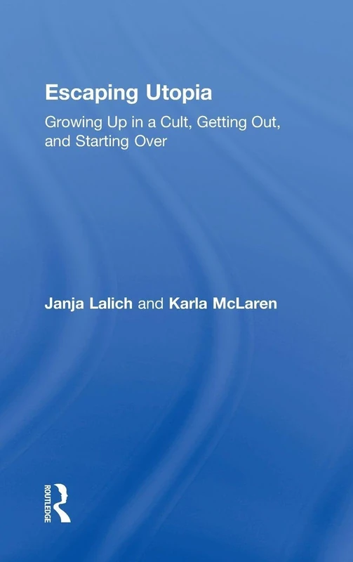 Escaping Utopia by Routledge - Growing Up in a Cult Book