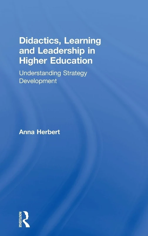 Didactics, Learning and Leadership in Higher Education: Understanding Strategy Development - Image 1