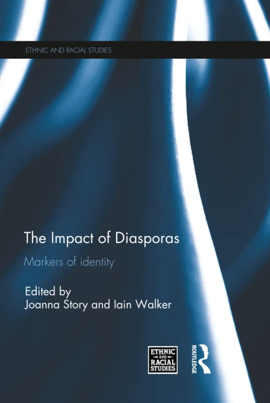 Routledge - The Impact of Diasporas: Markers of Identity