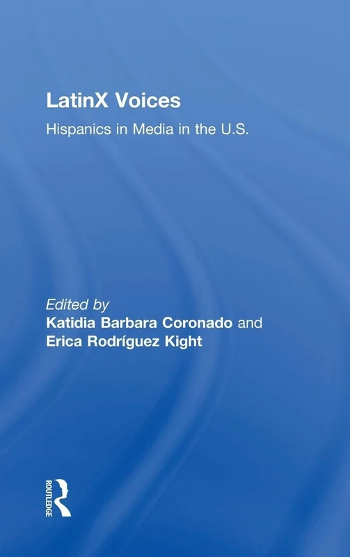 LatinX Voices: Hispanics in Media in the U.S
