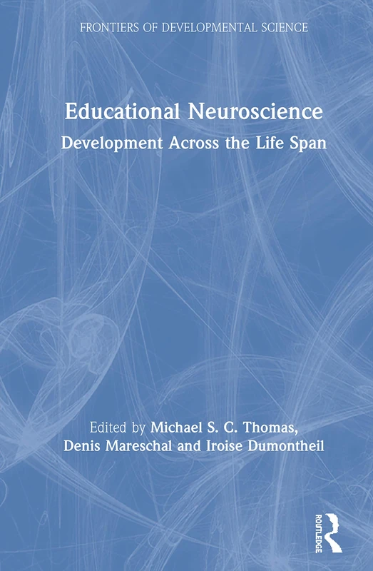 Educational Neuroscience: Development Across the Life Span (Frontiers of Developmental Science)