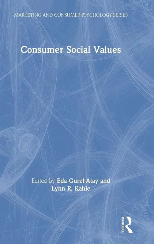 Consumer Social Values (Marketing and Consumer Psychology Series)