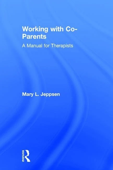 Working with Co-Parents: A Manual for Therapists