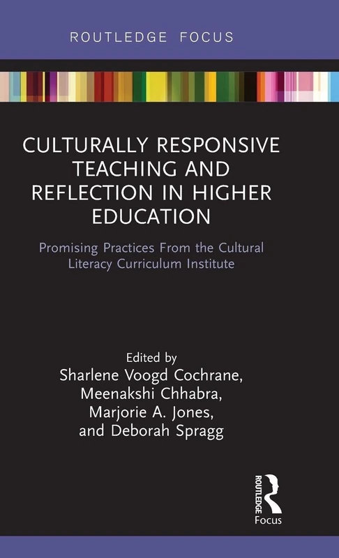 Culturally Responsive Teaching and Reflection in Higher Education: Promising Practices From the Cultural Literacy Curriculum Institute