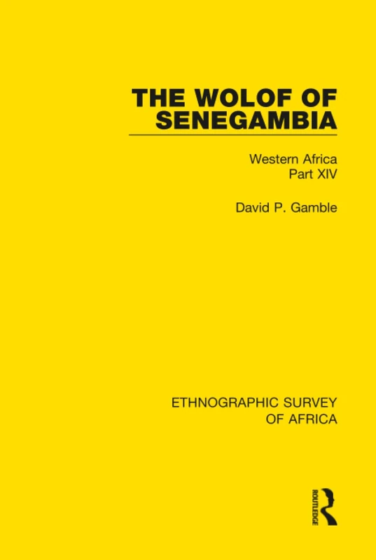Routledge - The Wolof of Senegambia (Ethnographic Survey of Africa)