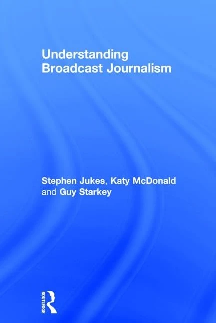Understanding Broadcast Journalism