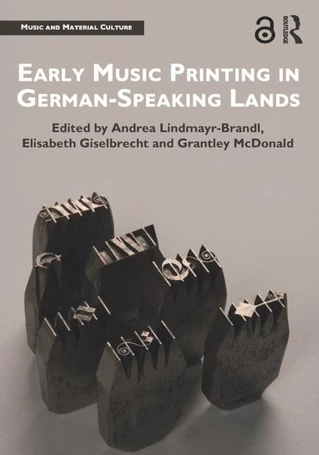 Routledge Early Music Printing in German-Speaking Lands