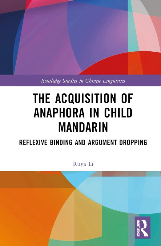 Routledge - Acquisition of Anaphora in Child Mandarin Book