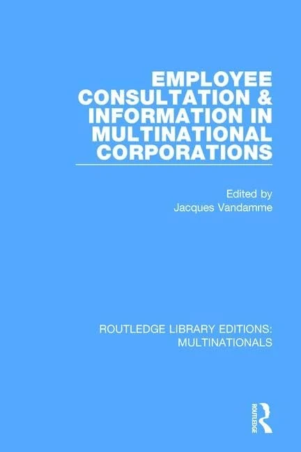 Routledge Employee Consultation and Information in MNCs - Book - Image 1