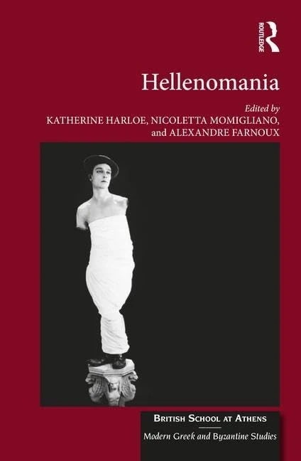 Hellenomania: 5 (British School at Athens - Modern Greek and Byzantine Studies)