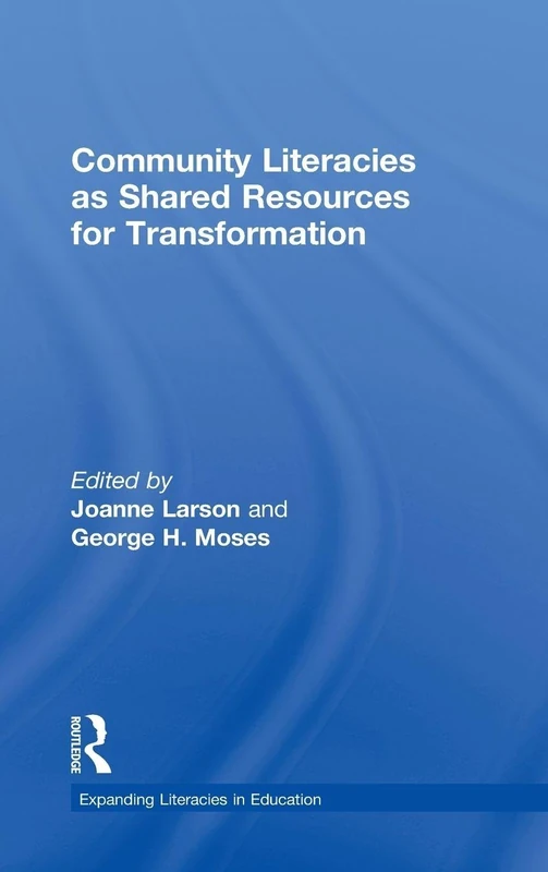 Routledge - Community Literacies as Shared Resources