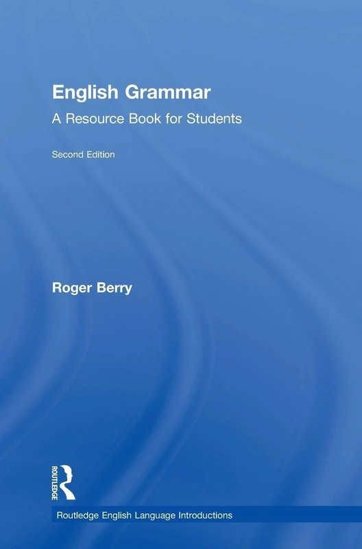 English Grammar: A Resource Book for Students (Routledge English Language Introductions)