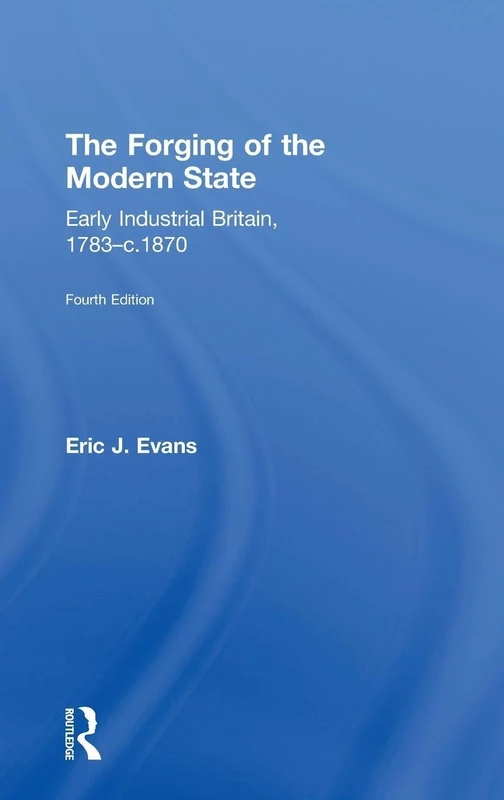 Routledge - The Forging of the Modern State by Eric J. Evans