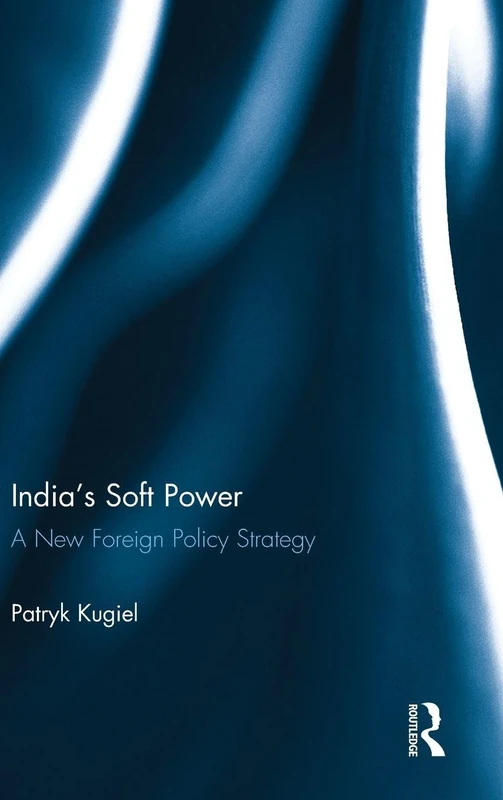 India’s Soft Power: A New Foreign Policy Strategy