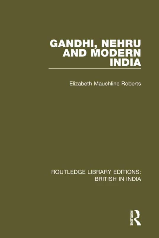 Routledge Gandhi, Nehru and Modern India - History Book