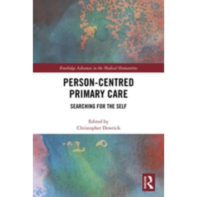 Routledge Person-centred Primary Care: Searching for the Self
