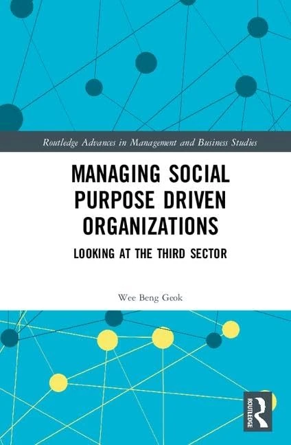 Managing Social Purpose Driven Organizations - Routledge Book