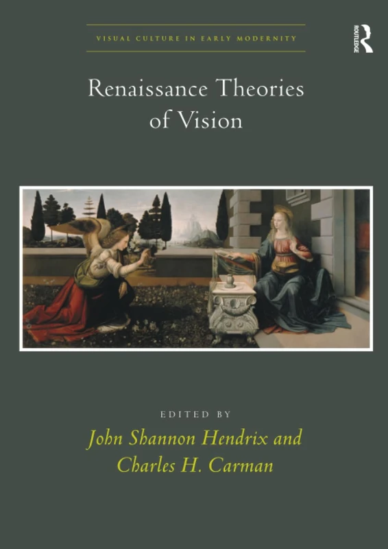 Renaissance Theories of Vision (Visual Culture in Early Modernity)