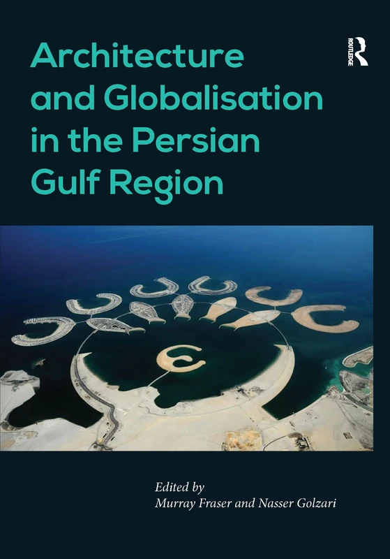 Architecture and Globalisation in the Persian Gulf Region