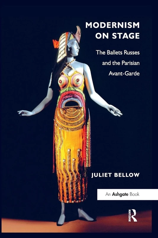 Modernism on Stage: The Ballets Russes and the Parisian Avant-Garde
