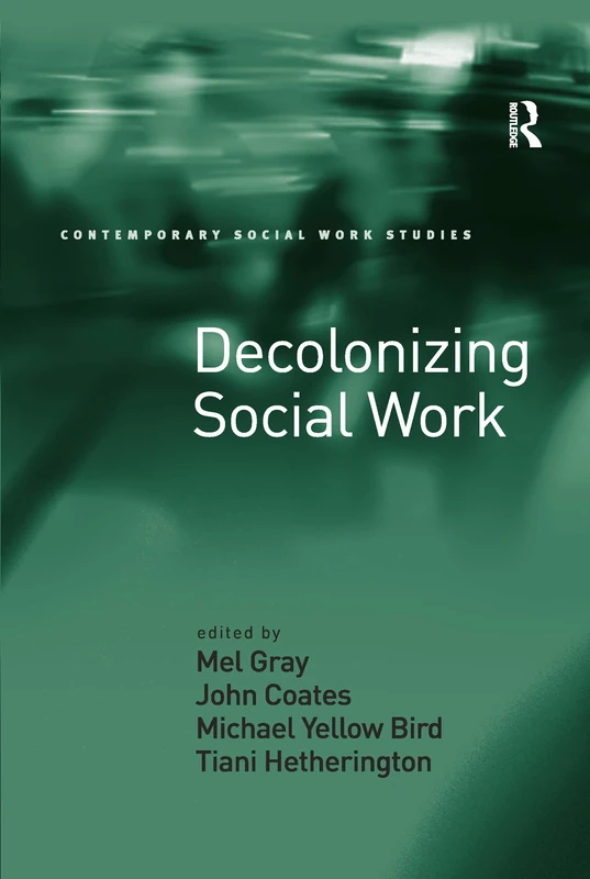 Decolonizing Social Work (Contemporary Social Work Studies) - Image 1