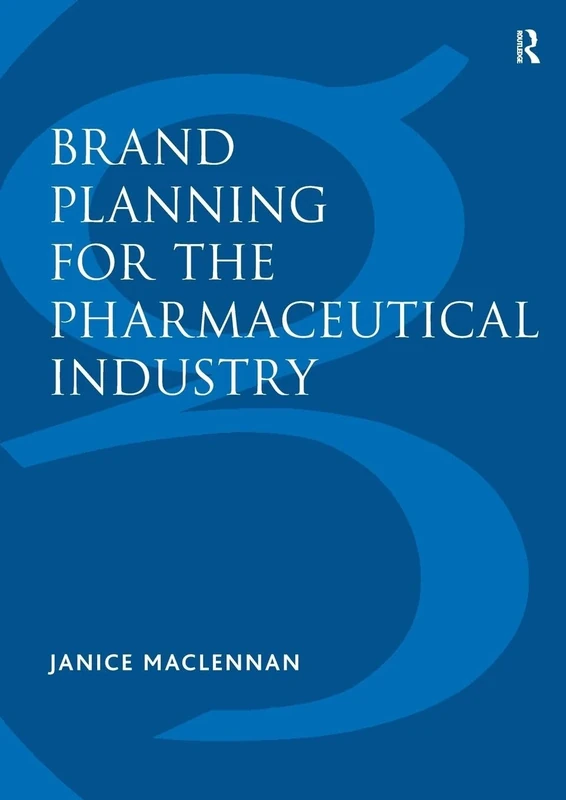 Brand Planning for the Pharmaceutical Industry