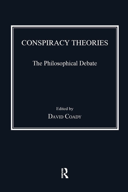 Conspiracy Theories: The Philosophical Debate