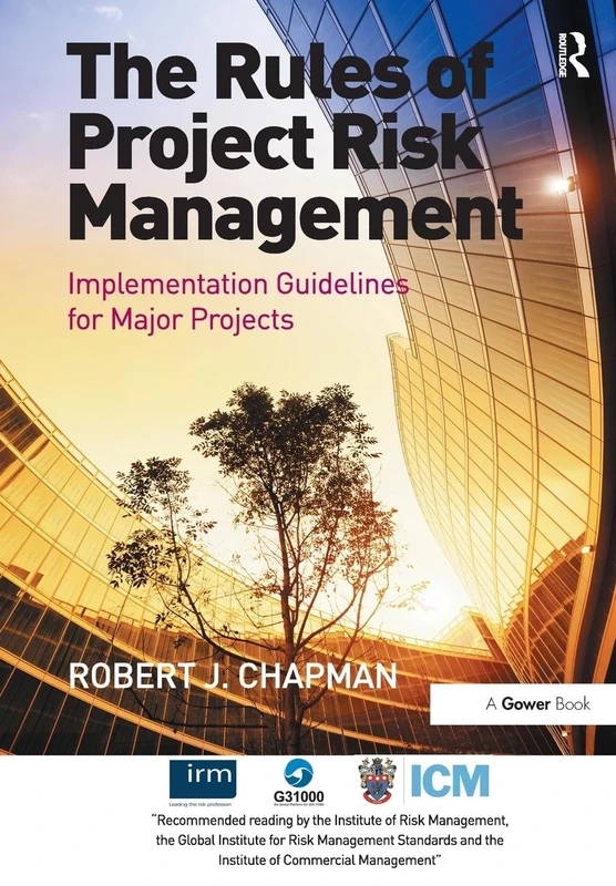 The Rules of Project Risk Management: Implementation Guidelines for Major Projects
