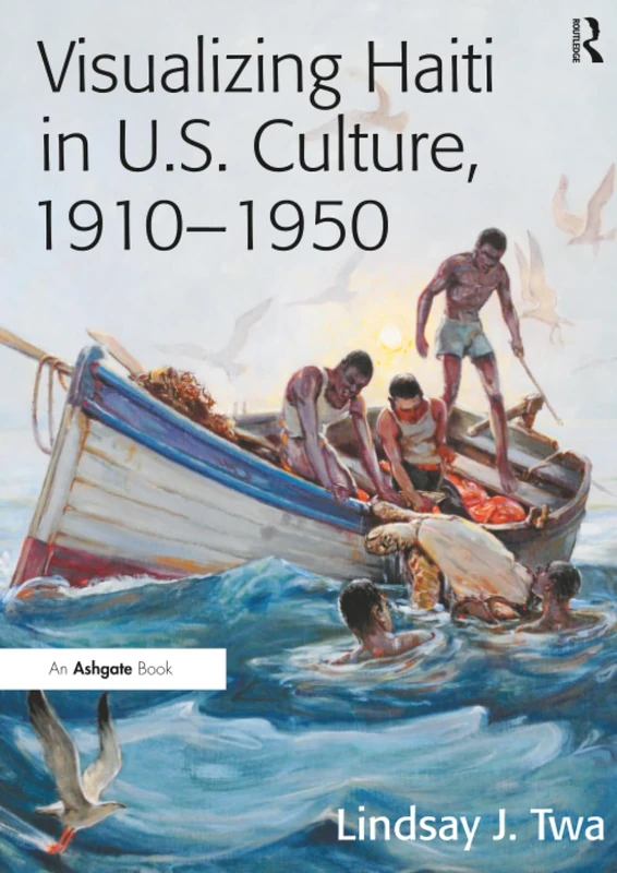 Visualizing Haiti in U.S. Culture, 1910–1950