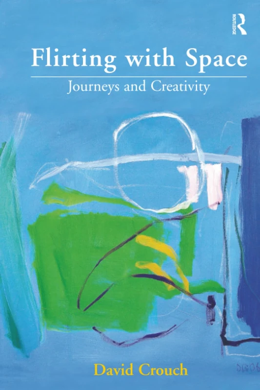 Flirting with Space: Journeys and Creativity