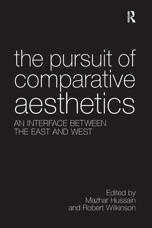 The Pursuit of Comparative Aesthetics: An Interface Between the East and West
