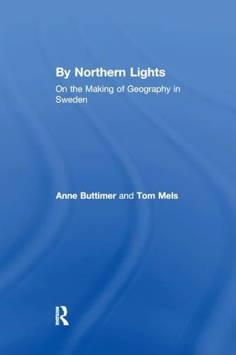 By Northern Lights: On the Making of Geography in Sweden