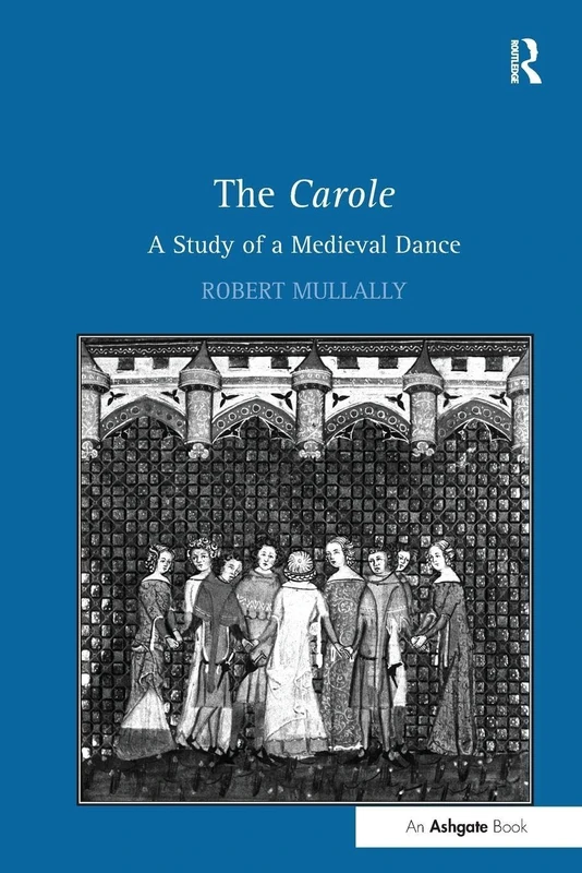 The Carole: A Study of a Medieval Dance - Image 1