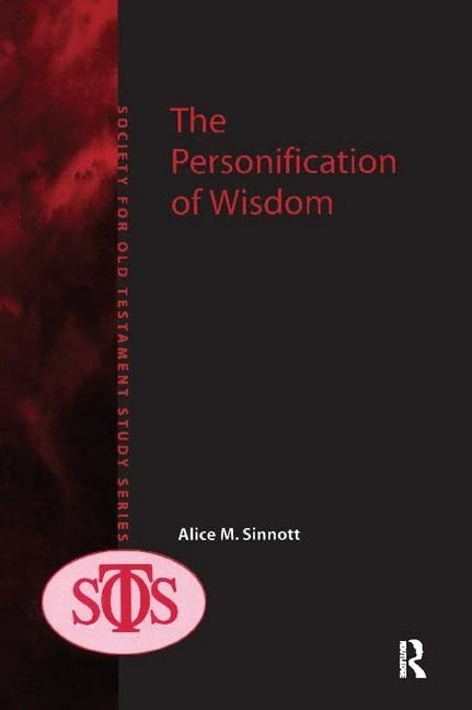 The Personification of Wisdom (Society for Old Testament Study)