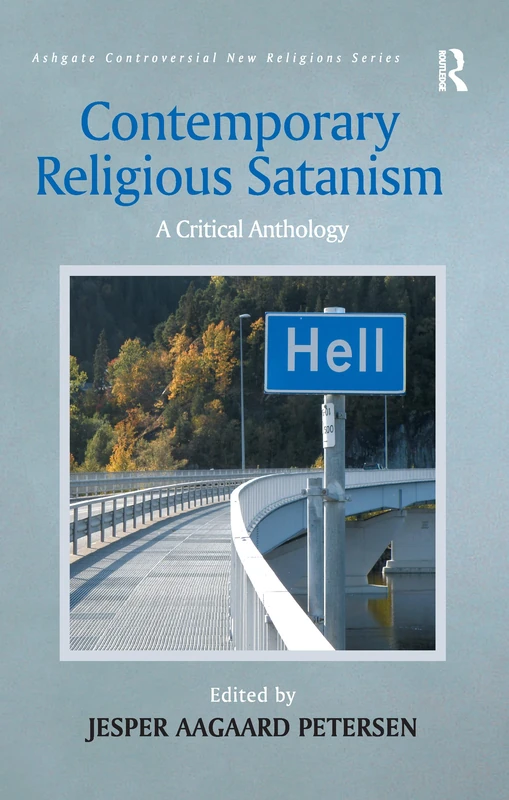 Contemporary Religious Satanism: A Critical Anthology (Routledge New Religions)