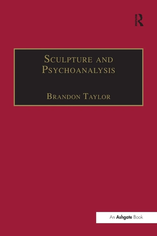 Sculpture and Psychoanalysis (Subject/Object: New Studies in Sculpture)
