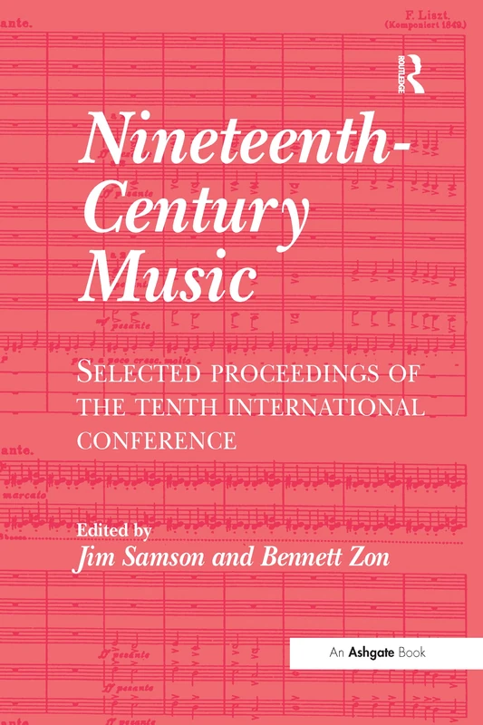 Nineteenth-Century Music: Selected Proceedings of the Tenth International Conference