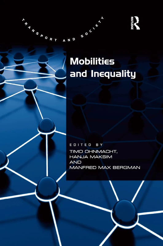 Mobilities and Inequality (Transport and Society)