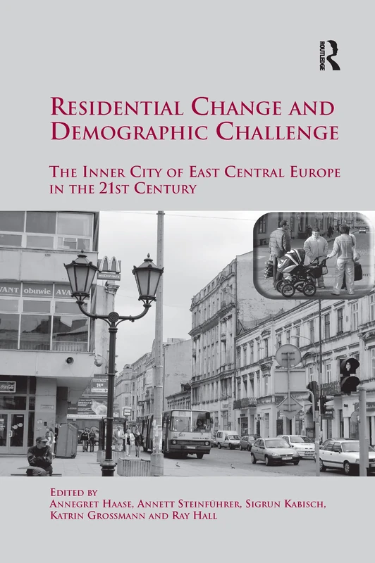 Residential Change and Demographic Challenge: The Inner City of East Central Europe in the 21st Century - Image 1