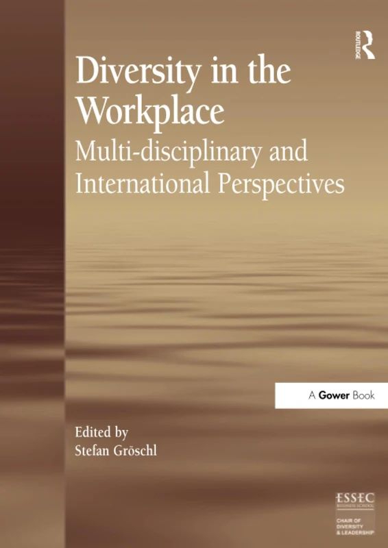 Diversity in the Workplace: Multi-disciplinary and International Perspectives