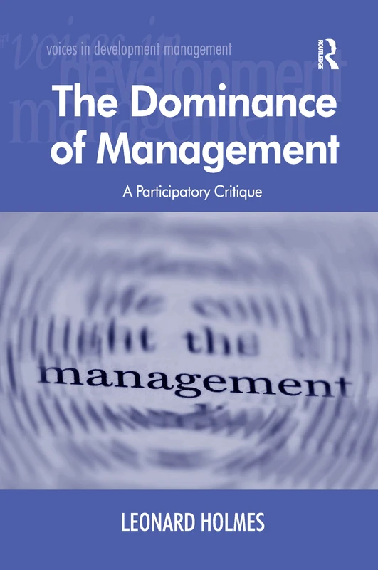 The Dominance of Management: A Participatory Critique (Voices in Development Management) - Image 1